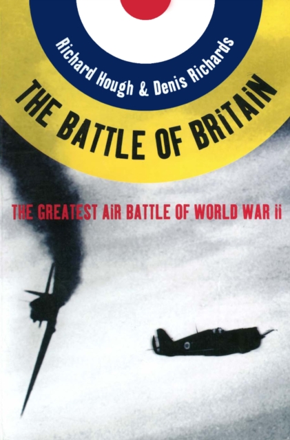 The Battle of Britain : The Greatest Air Battle of World War II, EPUB eBook