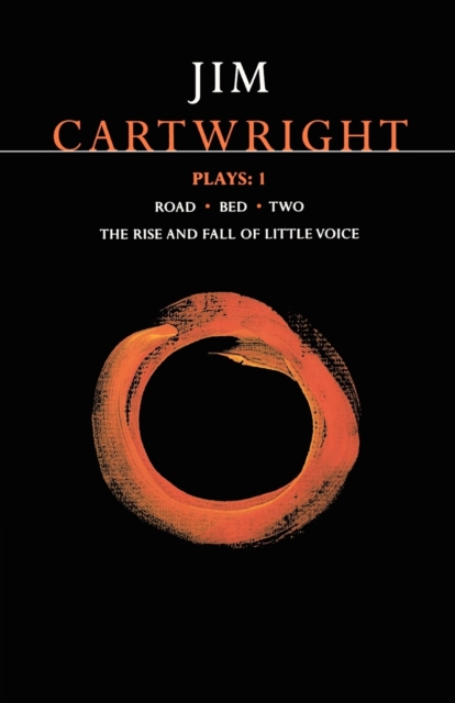 Cartwright Plays 1 : Road; Bed; Two; The Rise and Fall of Little Voice, Paperback / softback Book