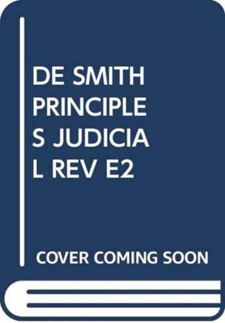 De Smith's Principles of Judicial Review, Paperback / softback Book