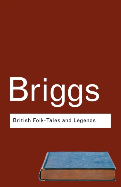 British Folk Tales and Legends : A Sampler, Paperback / softback Book