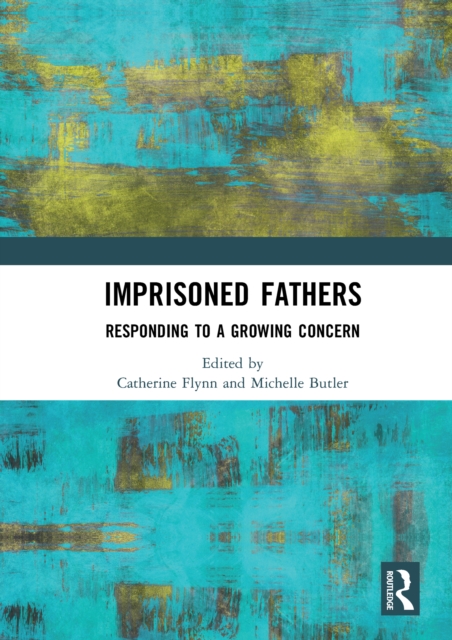 Imprisoned Fathers : Responding to a Growing Concern, PDF eBook