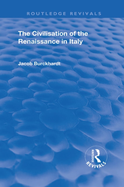 The Civilisation of the Period of the Renaissance in Italy, EPUB eBook