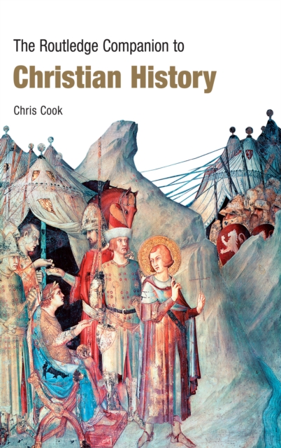 The Routledge Companion to Christian History, EPUB eBook
