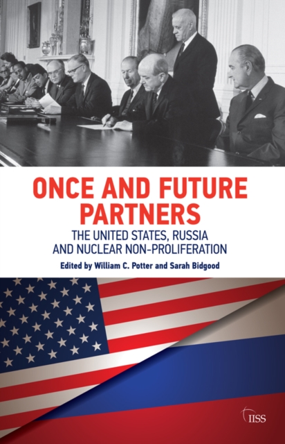 Once and Future Partners : The US, Russia, and Nuclear Non-proliferation, EPUB eBook