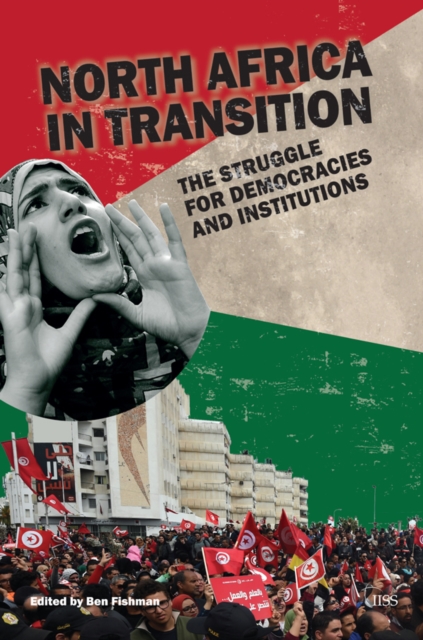 North Africa in Transition : The Struggle for Democracy and Institutions, PDF eBook
