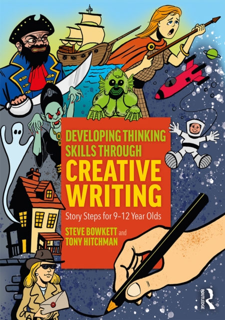 Developing Thinking Skills Through Creative Writing : Story Steps for 9-12 Year Olds, EPUB eBook