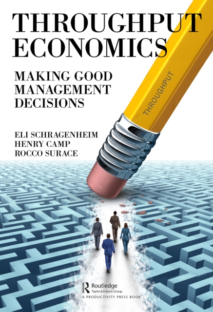 Throughput Economics : Making Good Management Decisions, EPUB eBook