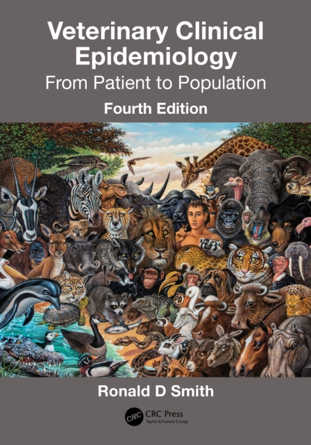 Veterinary Clinical Epidemiology : From Patient to Population, PDF eBook