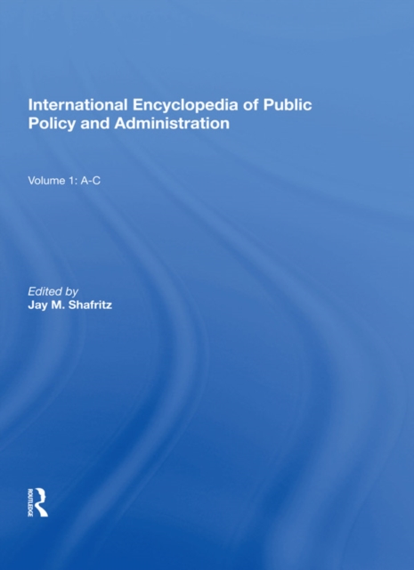 International Encyclopedia of Public Policy and Administration Volume 1, EPUB eBook