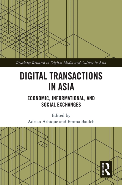 Digital Transactions in Asia : Economic, Informational, and Social Exchanges, PDF eBook