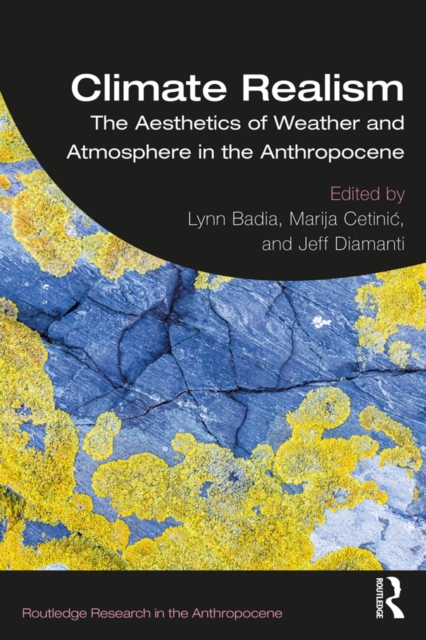 Climate Realism : The Aesthetics of Weather and Atmosphere in the Anthropocene, EPUB eBook