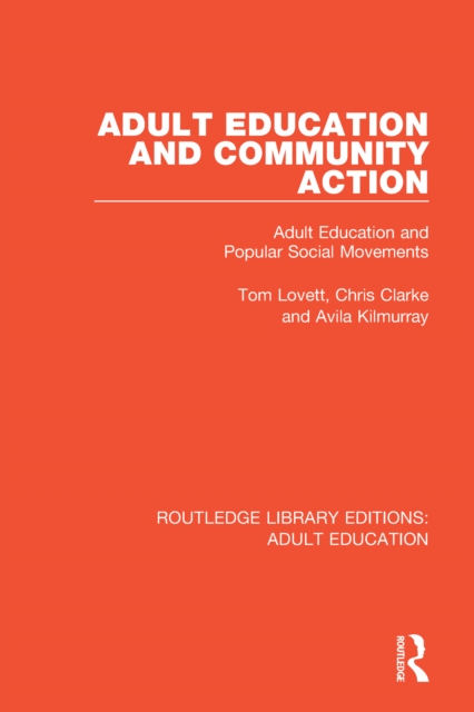 Adult Education and Community Action : Adult Education and Popular Social Movements, PDF eBook