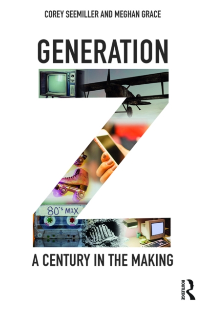 Generation Z : A Century in the Making, EPUB eBook
