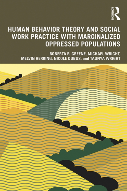 Human Behavior Theory and Social Work Practice with Marginalized Oppressed Populations, EPUB eBook
