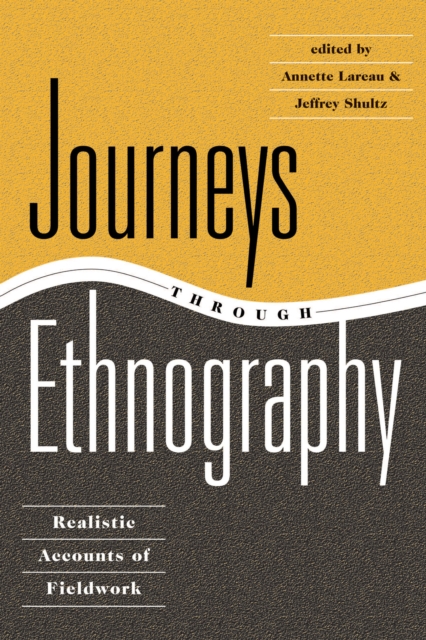 Journeys Through Ethnography : Realistic Accounts Of Fieldwork, PDF eBook