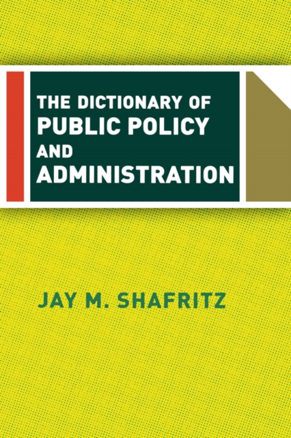 The Dictionary Of Public Policy And Administration, EPUB eBook