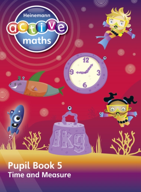 Heinemann Active Maths - Second Level - Beyond Number - Pupil Book 5 - Time and Measure, Paperback / softback Book