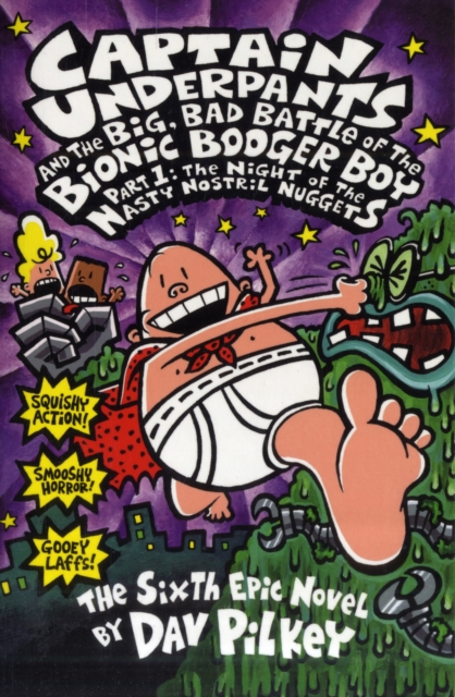 The Big, Bad Battle of the Bionic Booger Boy Part One:The Night of the Nasty Nostril Nuggets, Paperback / softback Book
