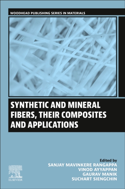 Synthetic and Mineral Fibers, Their Composites and Applications, Paperback / softback Book