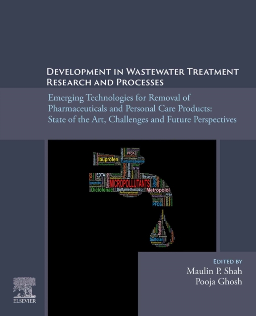 Development in Wastewater Treatment Research and Processes : Emerging Technologies for Removal of Pharmaceuticals and Personal Care Products: State of the Art, Challenges and Future Perspectives, EPUB eBook