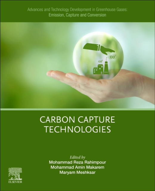Advances and Technology Development in Greenhouse Gases: Emission, Capture and Conversion : Carbon Capture Technologies, Paperback / softback Book