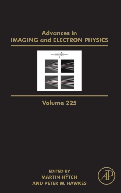 Advances in Imaging and Electron Physics : Volume 225, Hardback Book