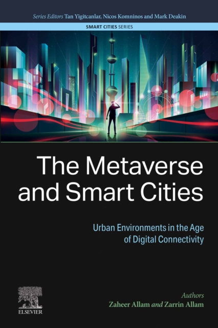 The Metaverse and Smart Cities : Urban Environments in the Age of Digital Connectivity, EPUB eBook