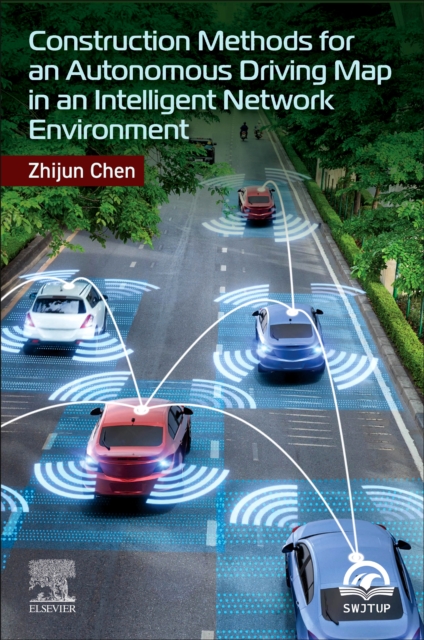 Construction Methods for an Autonomous Driving Map in an Intelligent Network Environment, Paperback / softback Book