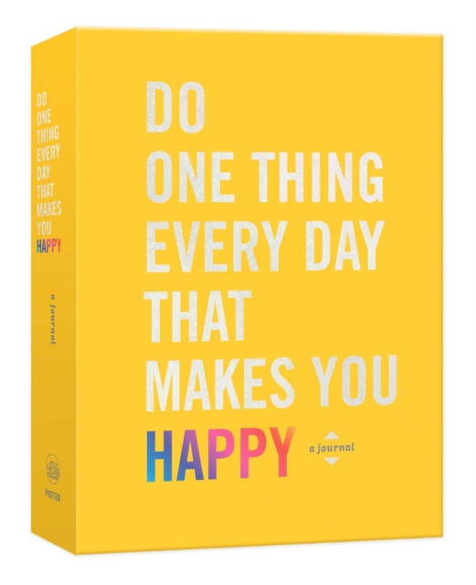 Do One Thing Every Day That Makes You Happy : A Journal, Other printed item Book