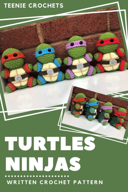 Teenage Mutant Ninja Turtles - Written Crochet Pattern, EPUB eBook
