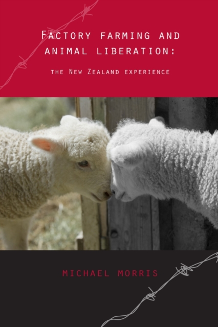 Factory Farming and Animal Liberation: The New Zealand Experience, EPUB eBook