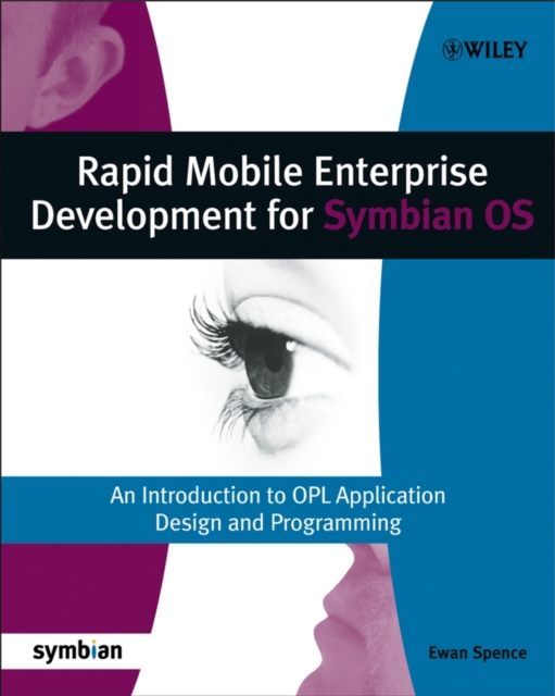 Rapid Mobile Enterprise Development for Symbian OS : An Introduction to OPL Application Design and Programming, PDF eBook