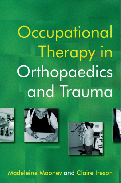 Occupational Therapy in Orthopaedics and Trauma, PDF eBook