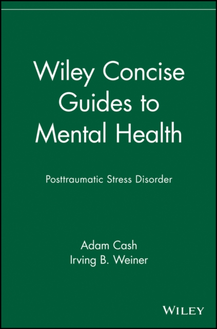 Wiley Concise Guides to Mental Health : Posttraumatic Stress Disorder, PDF eBook