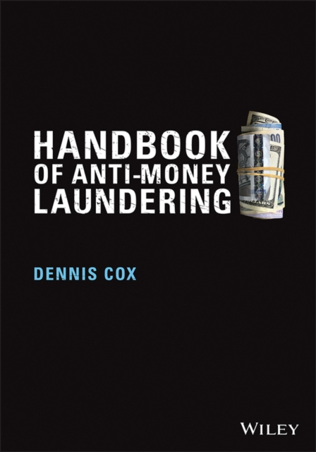 Handbook of Anti-Money Laundering, Hardback Book