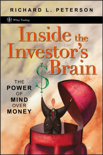 Inside the Investor's Brain : The Power of Mind Over Money, PDF eBook