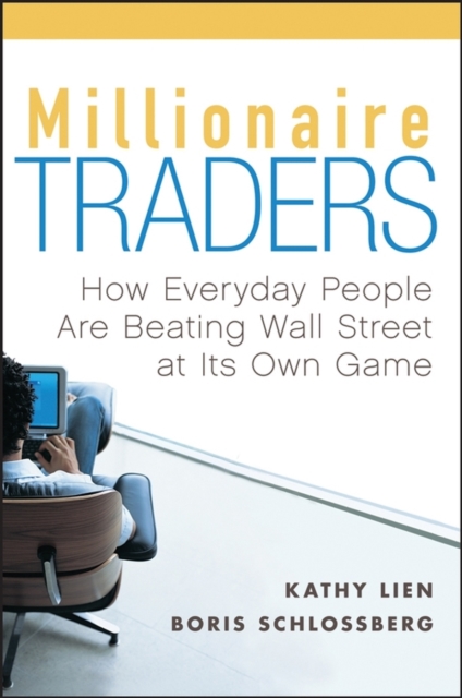 Millionaire Traders : How Everyday People Are Beating Wall Street at Its Own Game, PDF eBook