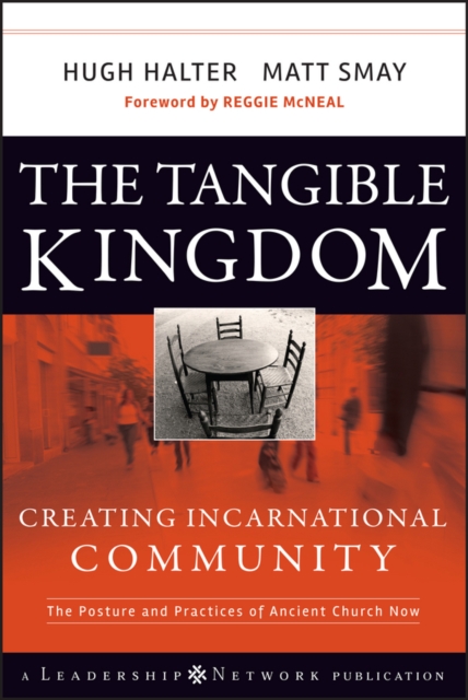 The Tangible Kingdom : Creating Incarnational Community, PDF eBook