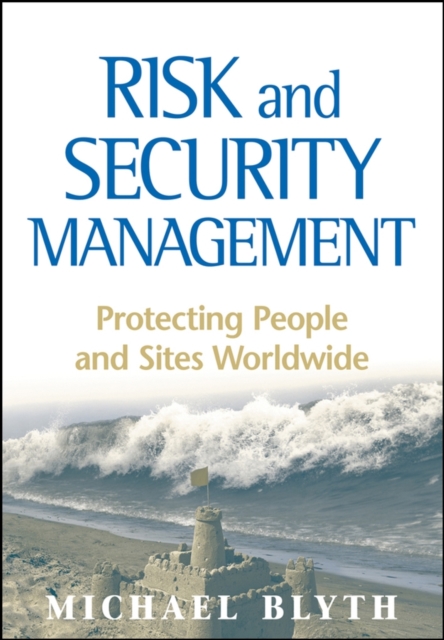 Risk and Security Management : Protecting People and Sites Worldwide, PDF eBook