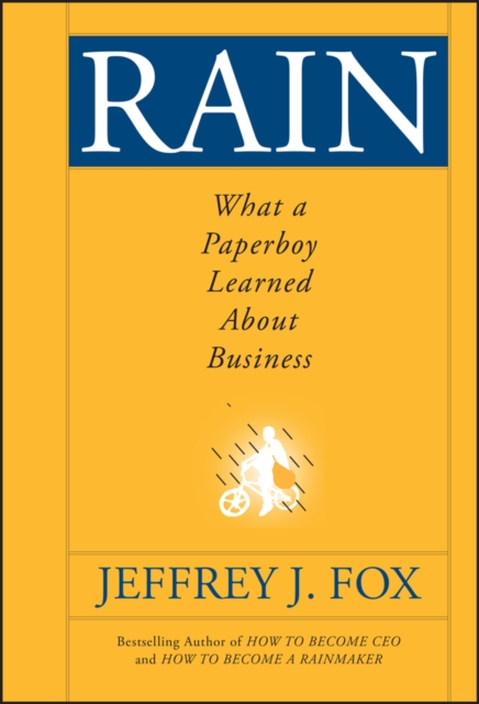Rain : What a Paperboy Learned About Business, PDF eBook