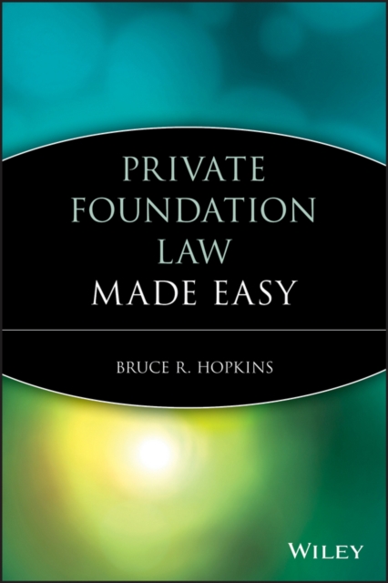 Private Foundation Law Made Easy, EPUB eBook