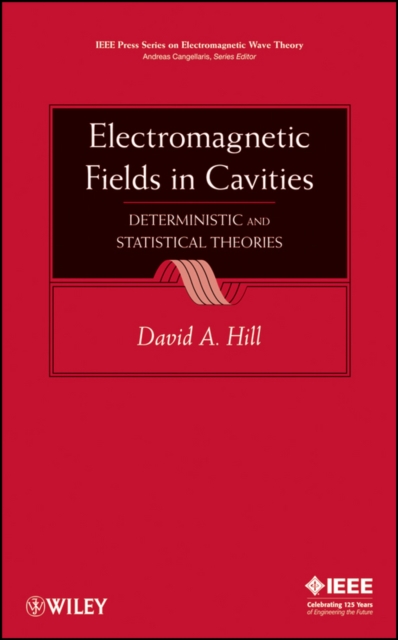 Electromagnetic Fields in Cavities : Deterministic and Statistical Theories, PDF eBook