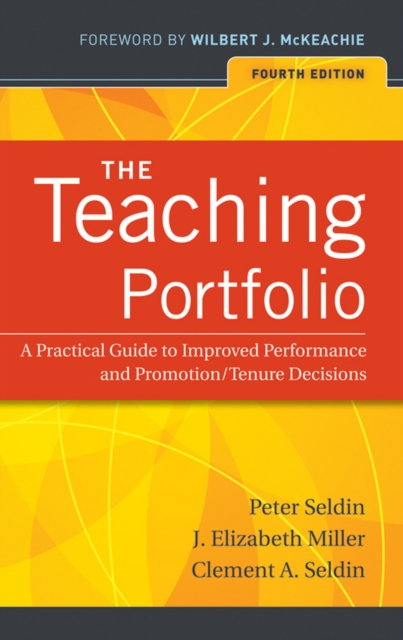 The Teaching Portfolio : A Practical Guide to Improved Performance and Promotion/Tenure Decisions, EPUB eBook