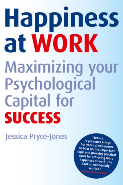 Happiness at Work : Maximizing Your Psychological Capital for Success, PDF eBook