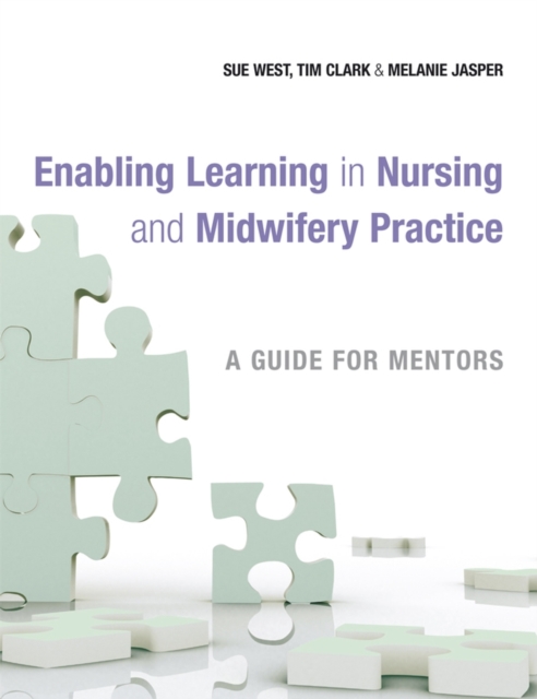 Enabling Learning in Nursing and Midwifery Practice : A Guide for Mentors, PDF eBook