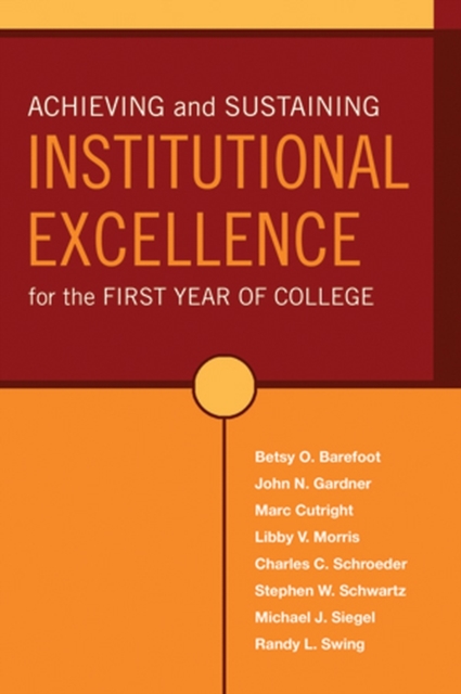 Achieving and Sustaining Institutional Excellence for the First Year of College, PDF eBook