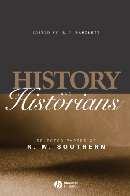 History and Historians : Selected Papers of R. W. Southern, PDF eBook