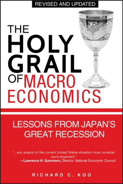 The Holy Grail of Macroeconomics : Lessons from Japan's Great Recession, Paperback / softback Book