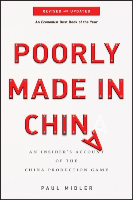 Poorly Made in China : An Insider's Account of the China Production Game, Paperback / softback Book
