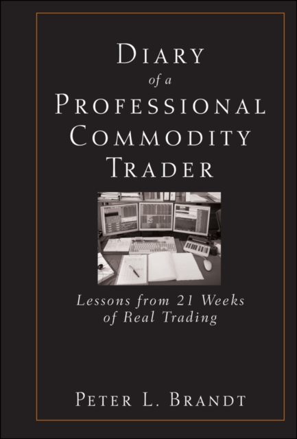 Diary of a Professional Commodity Trader : Lessons from 21 Weeks of Real Trading, EPUB eBook